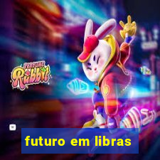 futuro em libras